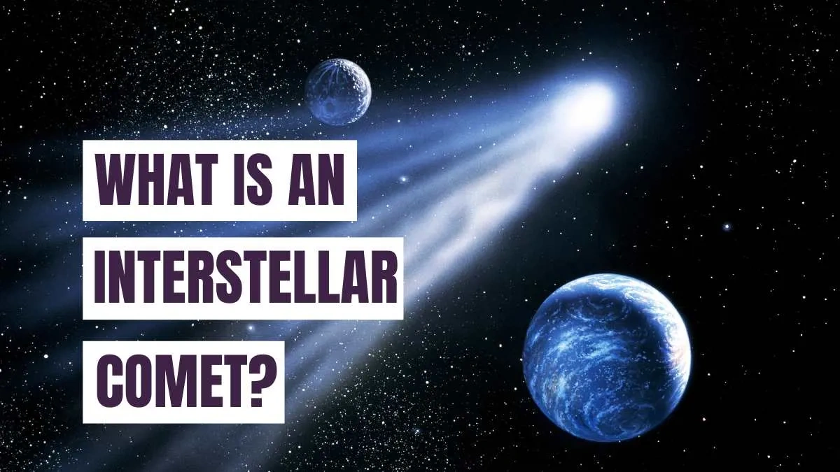What Makes This Interstellar Comet So Special?